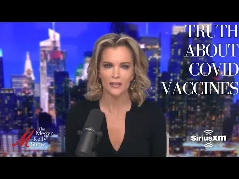 Megyn Kelly on the Truth About COVID Vaccines, Kids, Mandates, and the CDC