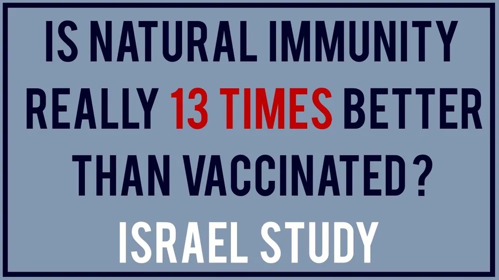 Could Natural COVID Immunity be Better than Vaccinated Immunity?